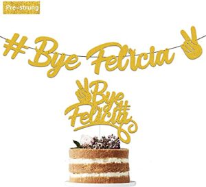 juyrle bye felicia decorations,bye felicia banner and cake topper,gold glitter garland party supplies,party decoration ideas for going away/moving/job change/relocating/graduation/farewell party