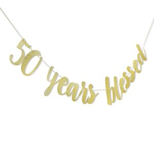 50 Years Blessed Banner - 50th Birthday Banner,50th Birthday Banner Party Decorations,50th Anniversary Banner,50 Birthday Banner Sign…