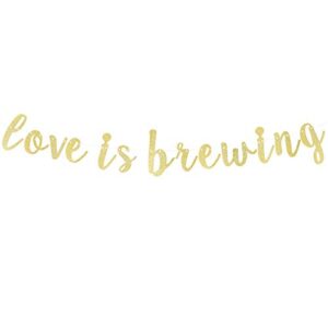 love is brewing gold glitter bunting banner sweet wedding bridal shower engagement coffee tea bar beverage table sign party decoration – no diy required