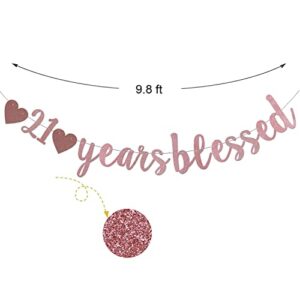 21 Years Blessed Rose Gold Glitter Paper Sign Banner for Boy/Girl's 21th Birthday Party Supplies,Pre-Strung 21th Wedding Anniversary Party Decorations