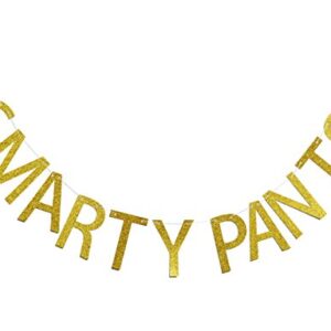 Smarty Pants Gold Glitter Banner Graduation Sign Photo Props Graduate Party Decorations High School Graduation College Grad Decor (Gold)