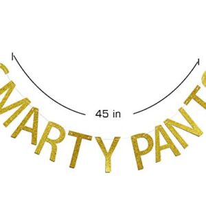 Smarty Pants Gold Glitter Banner Graduation Sign Photo Props Graduate Party Decorations High School Graduation College Grad Decor (Gold)