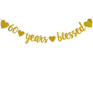 weiandbo 60 years blessed gold glitter banner,pre-strung,60th birthday / wedding anniversary party decorations bunting sign backdrops,60 years blessed