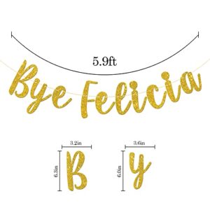 Talorine Bye Felicia Banner, Divorce Party, Going Away Party, Farewell, Retirement Party Decorations (Gold Glitter)