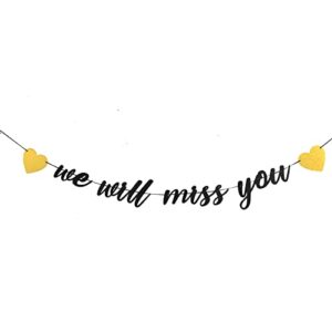 we will miss you banner sign for retirement farewell party decorations black glitter pre-strung banner for goodbye party (gold heart)