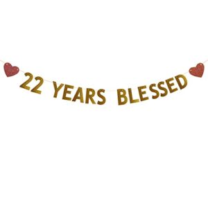 betteryanzi gold 22 years blessed banner,pre-strung,22nd birthday / wedding anniversary party decorations supplies,gold glitter paper garlands backdrops,letters gold 22 years blessed