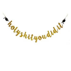 holy sh-t you did it gold banner sign for graduation party bunting, congrats grad party supplies