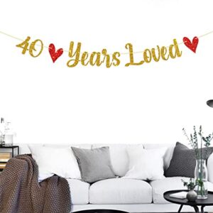 Gold Glitter 40 Years Loved Banner, 40th Birthday Party Decorations for Women Men, 40th Wedding Anniversary Party Decoration Supplies