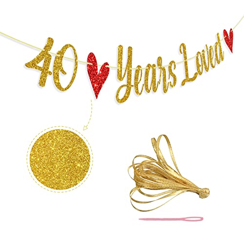 Gold Glitter 40 Years Loved Banner, 40th Birthday Party Decorations for Women Men, 40th Wedding Anniversary Party Decoration Supplies