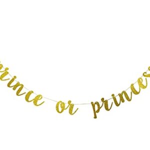 Prince or Princess Banner, Gender Reveal Party Decorations, Glitter Gold Baby Shower Party Sign, Boy or Girl,He or She What Will it Bee Decor