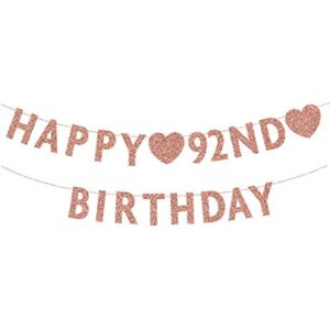 rose gold 92nd birthday banner, glitter happy 92 years old woman or man party decorations, supplies