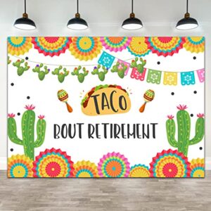 lofaris taco bout retirement backdrop mexican fiesta happy retirement sign banner decorations neutral cactus llama colorful flags photography background mexican party decorations banner props 7x5ft