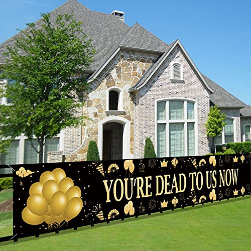 You’re Dead To Us Now Decorations Banner, Going Away/Goodbye/Bye Felicia/Retirement Party Sign Supplies, Farewell Photo Booth Props Backdrop (9.8x1.6ft)