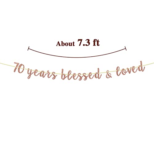 Aonbon Glitter 70 Years Blessed & Loved Banner - 70th Birthday / 70th Anniversary Banner, 70th Birthday / 70th Anniversary Party Decorations - Rose Gold (70)