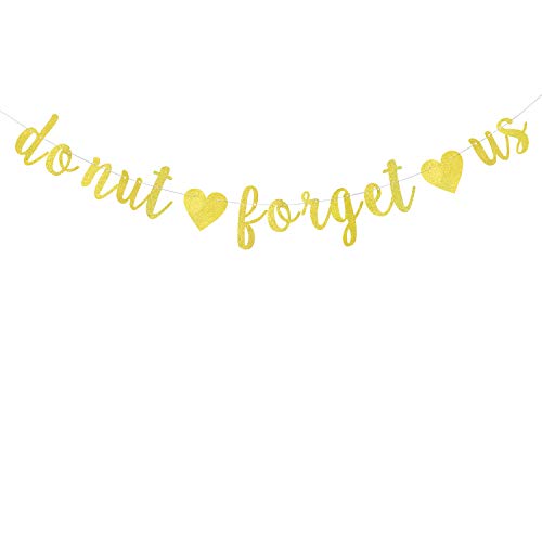 Gold Glitter Donut Forget Us Banner - We Will Miss You - 2023 Graduation/Going Away/Farewell/Relocation/Retirement Party Decorations Supplies