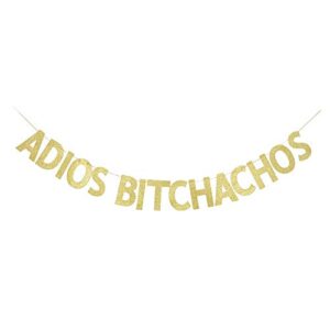 adios bitchachos banner, gold gliter paper sign for bachelorette/fiesta party decorations