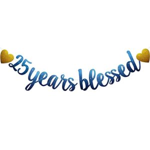 25 years blessed banner, pre-strung, blue glitter paper garlands for 25th birthday / wedding anniversary party decorations supplies, no amssembly required,blue sunbetterland