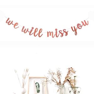 Morndew Rose Gold Glitter We Will Miss You Banner for Retirement Party Sign-Going Away Party Farewell Party Office Work Party Anniversary Celebration Party Decorations