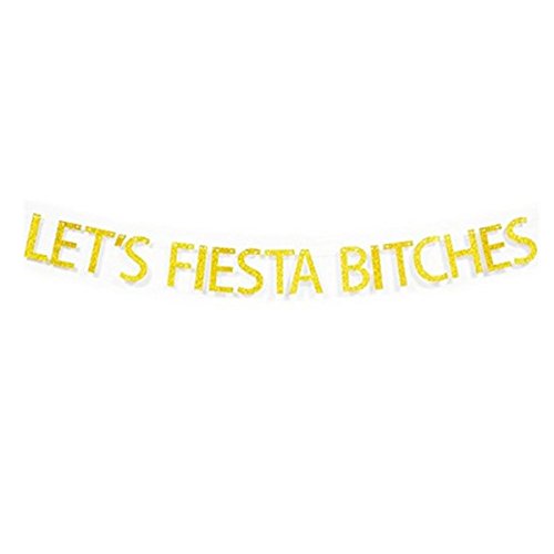 Glitter Gold"Let's Fiesta Bitches" Banner Garland Sign Birthday Party Decor, Fiesta, Cinco De Mayo, Taco Bar, Mexican, Cactus Decorations Bachelorette Party Decorations