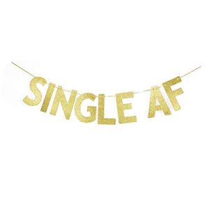 single af banner, break up/divorced/adult party decorations. gold gliter paper sign