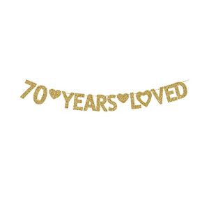 70 years loved banner, happy 70th birthday party decorations gold gliter paper signs