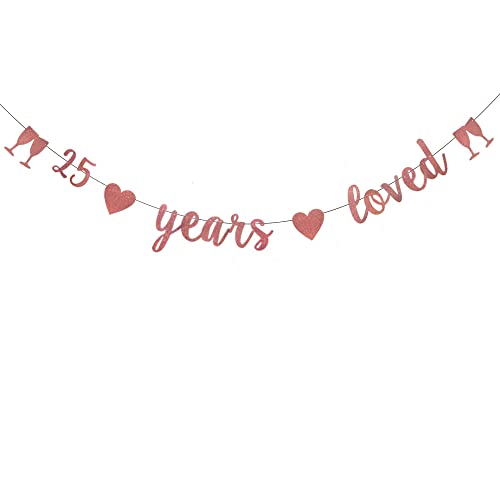 WEIANDBO 25 Years Loved Rose Gold Glitter Banner,Pre-Strung,25th Birthday / Wedding Anniversary Party Decorations Bunting Sign Backdrops,25 Years Loved