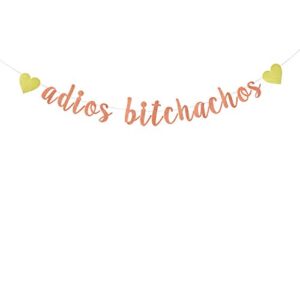 rose gold glitter adios bitchachos banner – going away, fiesta, relocation, farewell, career change, graduation, retirement party decorations