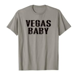 Vegas Baby Las Vegas Souvenir Vacation T Shirt