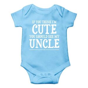 aw fashions i’m cute you shuld see my uncle – funny wingman – cute one-piece infant baby bodysuit (6 months, light blue)