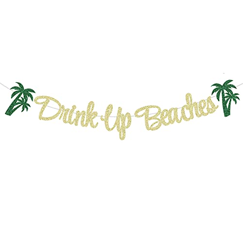 PALASASA Drink Up Beaches Banner- Hawaii Luau Tropical Party Bachelorette Wedding Party Birthday Party Gold Glittery Decoration Supplies (Gold)