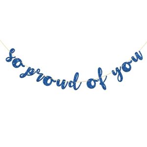 Talorine Blue Glitter So Proud of You Banner - for You Did It Garland Bunting - Senior NO.1 College Graduation Party Bunting Decoration