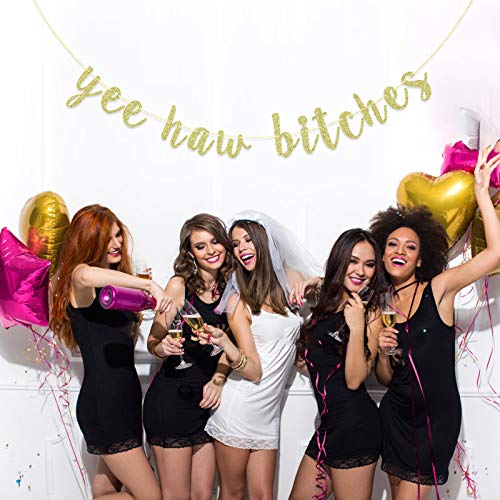 Yee Haw Bitches Banner, Nashville Bachelorette Banner, Bridal Shower, Glitter Hen Party, Bachelorette Party Decorations (Gold)