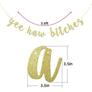 Yee Haw Bitches Banner, Nashville Bachelorette Banner, Bridal Shower, Glitter Hen Party, Bachelorette Party Decorations (Gold)