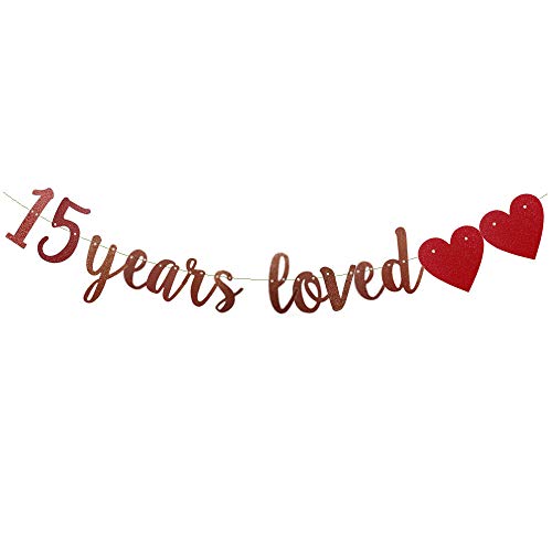 15 Years Loved Banner,Pre-Strung, Rose Gold Paper Glitter Party Decorations For 15TH Birthday Decorations 15TH Wedding Anniversary Day Party Supplies Letters Rose Gold ZHAOFEIHN