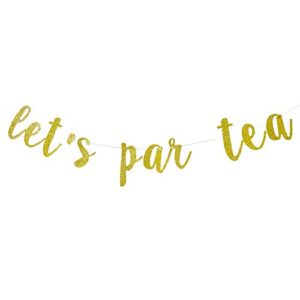 let’s par tea glitter banner garland sign, tea party decorations, high tea party banner, bachelorette party decoration, let’s party banner