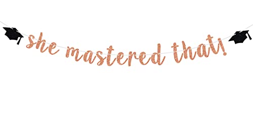 She Mastered That Banner, She Came She Saw She Did it/So Proud Of You Sign, Graduation Party Decoration Supplies for Gilrs - Rose Gold and Black Glitter