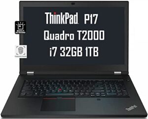 lenovo thinkpad p17 17.3″ fhd ips (intel 6-core i7-10750h, 32gb ram, 1tb pcie ssd, quadro t2000 4gb graphics) mobile workstation laptop, backlit, thunderbolt, fingerprint, windows 10 / 11 pro