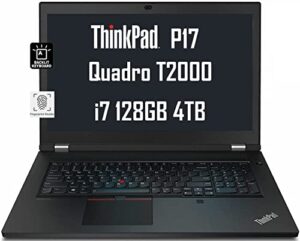 lenovo thinkpad p17 17.3″ fhd ips (intel 6-core i7-10750h, 128gb ram, 4tb pcie ssd, quadro t2000 4gb graphics) mobile workstation laptop, backlit, thunderbolt, fingerprint, windows 10 / 11 pro