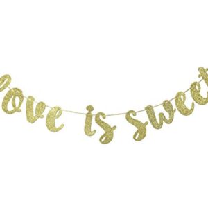 Love is Sweet Banner Gold Glitter for Bridal Shower Engagement Wedding Bachelorette Party Decor Sweets Table Sign Photo Booth Props