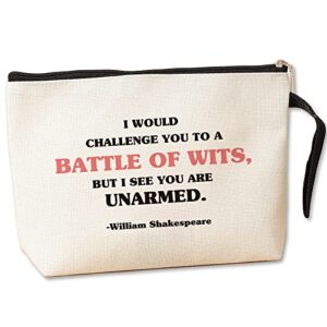 jztco shakespeare quote william shakespeare makeup bag for coworkers, men women him her mom dad sister brother friends i would challenge you to a battle of wits, but i see you are unarmed