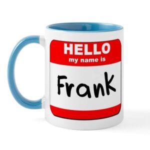 cafepress hello my name is frank mug ceramic coffee mug, tea cup 11 oz
