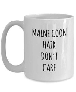 funny maine coon hair don’t care coffee mug tea cup mug for cat gag mug for men and women