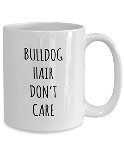 Funny English Bulldog Hair Don't Care Coffee Mug Tea Cup Mug for Dog Lovers Gag Mug for Men and Women