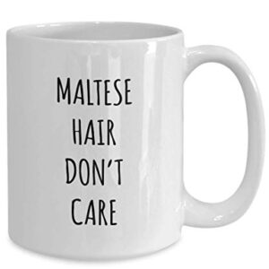 Funny Maltese Hair Don't Care Coffee Mug Tea Cup Mug for Dog Lovers Gag Mug for Men and Women