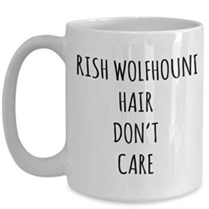 Funny Irish Wolfhound Hair Don't Care Coffee Mug Tea Cup Mug for Dog Lovers Gag Mug for Men and Women