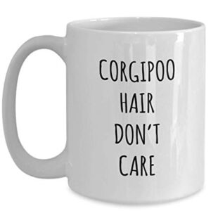 Funny Corgipoo Hair Don't Care Coffee Mug Tea Cup Mug for Dog Lovers Gag Mug for Men and Women