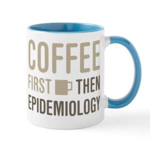 cafepress coffee then epidemiology mug ceramic coffee mug, tea cup 11 oz