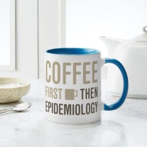 CafePress Coffee Then Epidemiology Mug Ceramic Coffee Mug, Tea Cup 11 oz