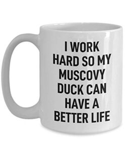 muscovy duck coffee mug i work hard for my pet gag mug for animal lovers tea cup for men and women