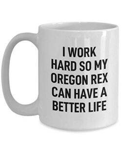oregon rex coffee mug tea cup funny mug for cat owner i work hard for my cat mug for men and women